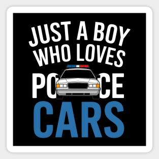 Just a Boy Who Loves Police Cars Magnet